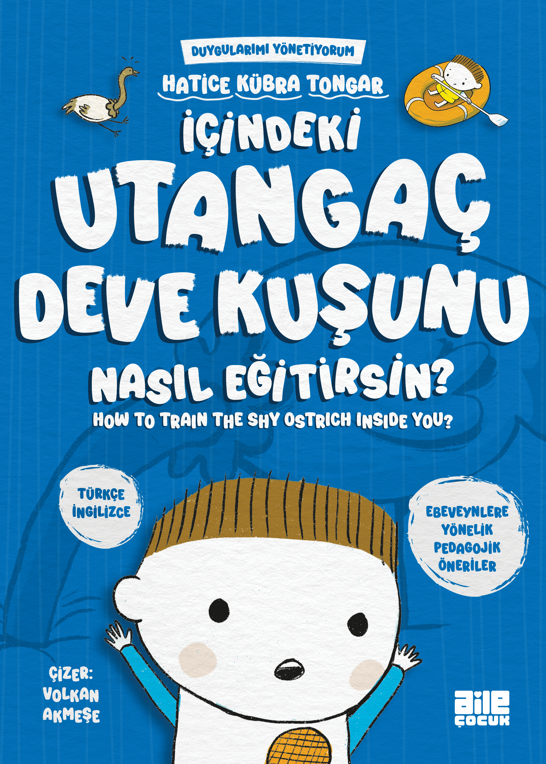 HATİCE KÜBRA TONGAR - İÇİNDEKİ UTANGAÇ DEVE KUŞUNU NASIL EĞİTİRSİN?