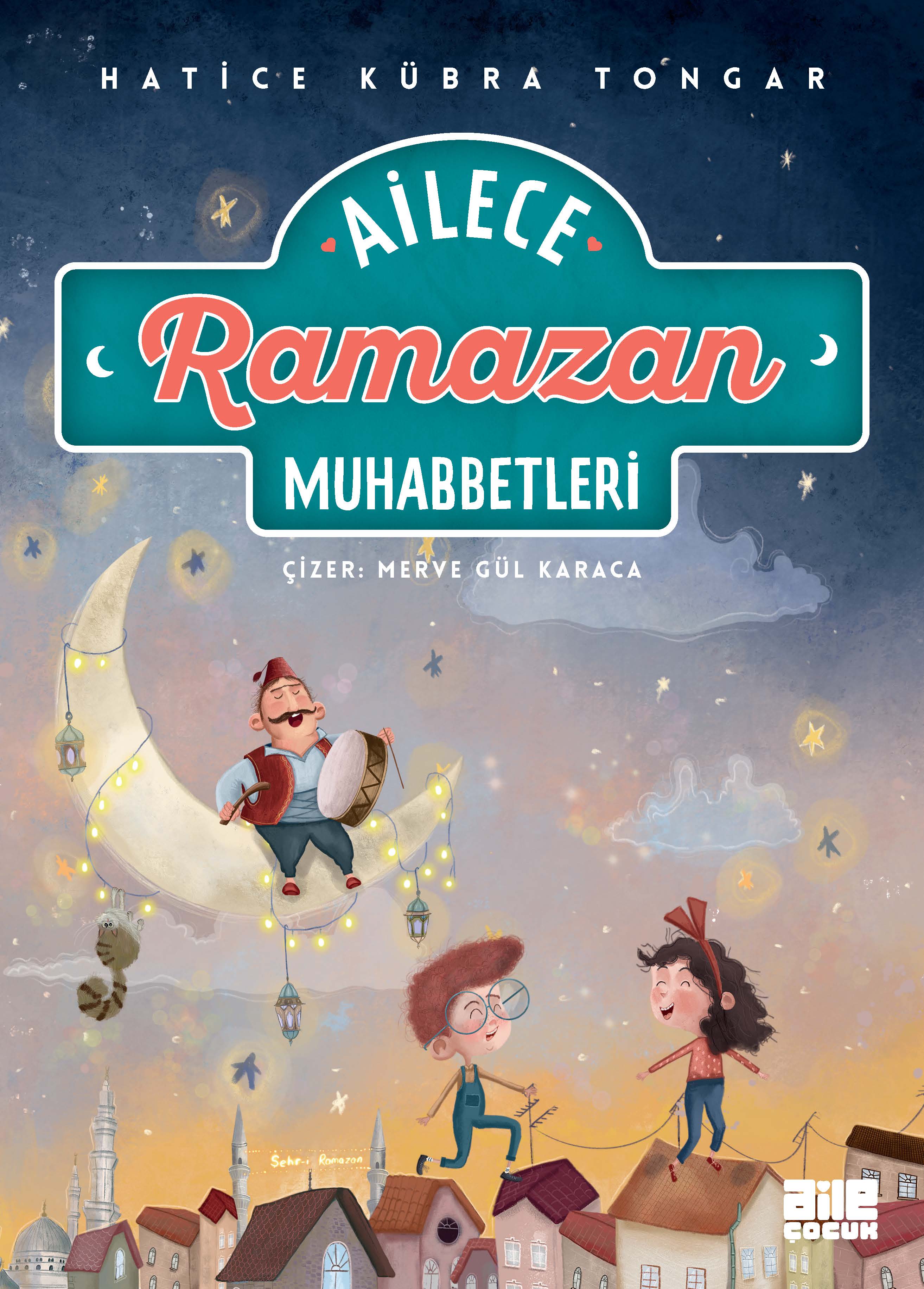 HATİCE KÜBRA TONGAR - AİLECE RAMAZAN MUHABBETLERİ