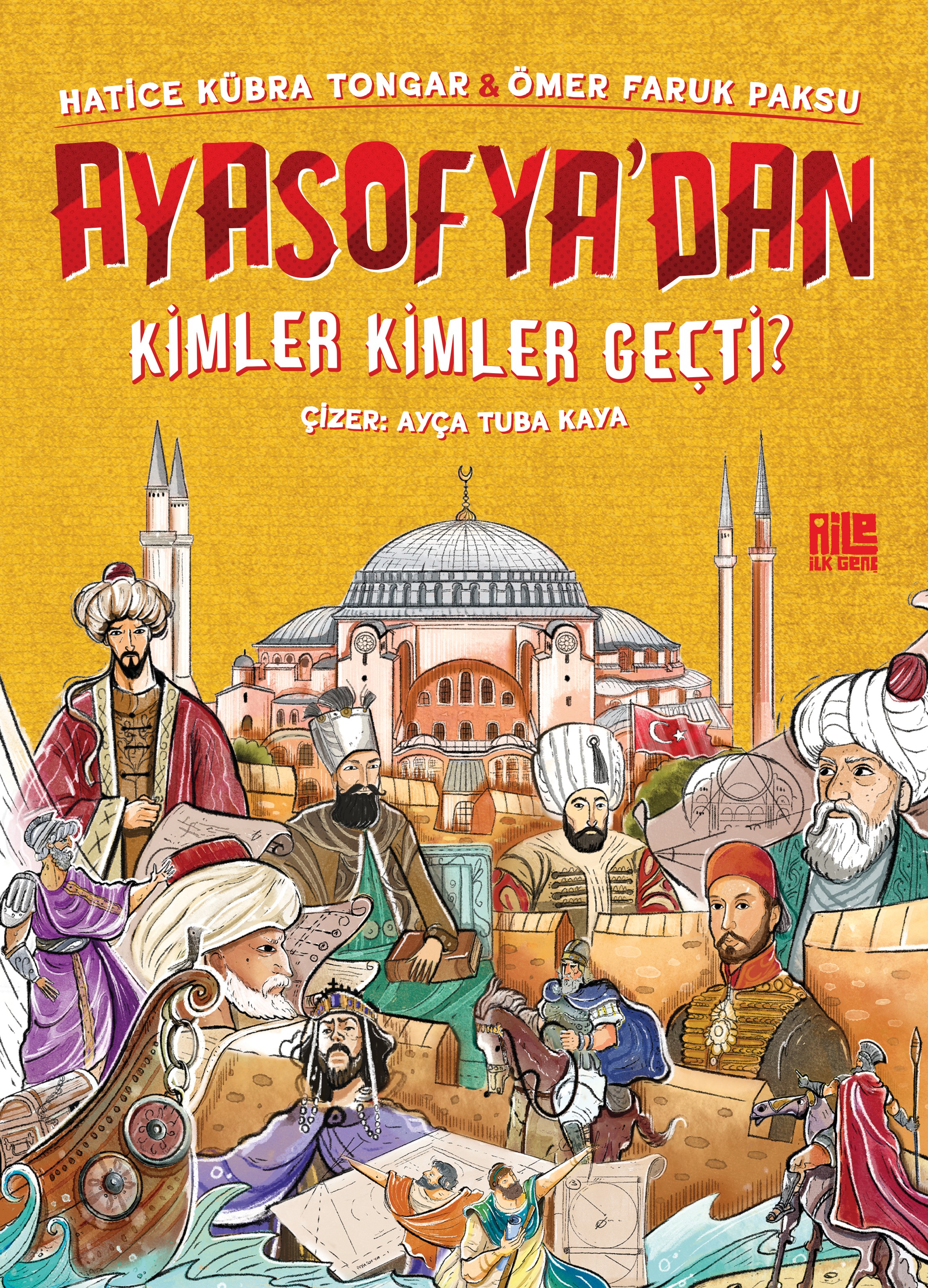 HATİCE KÜBRA TONGAR - AYASOFYA’DAN KİMLER KİMLER GEÇTİ?