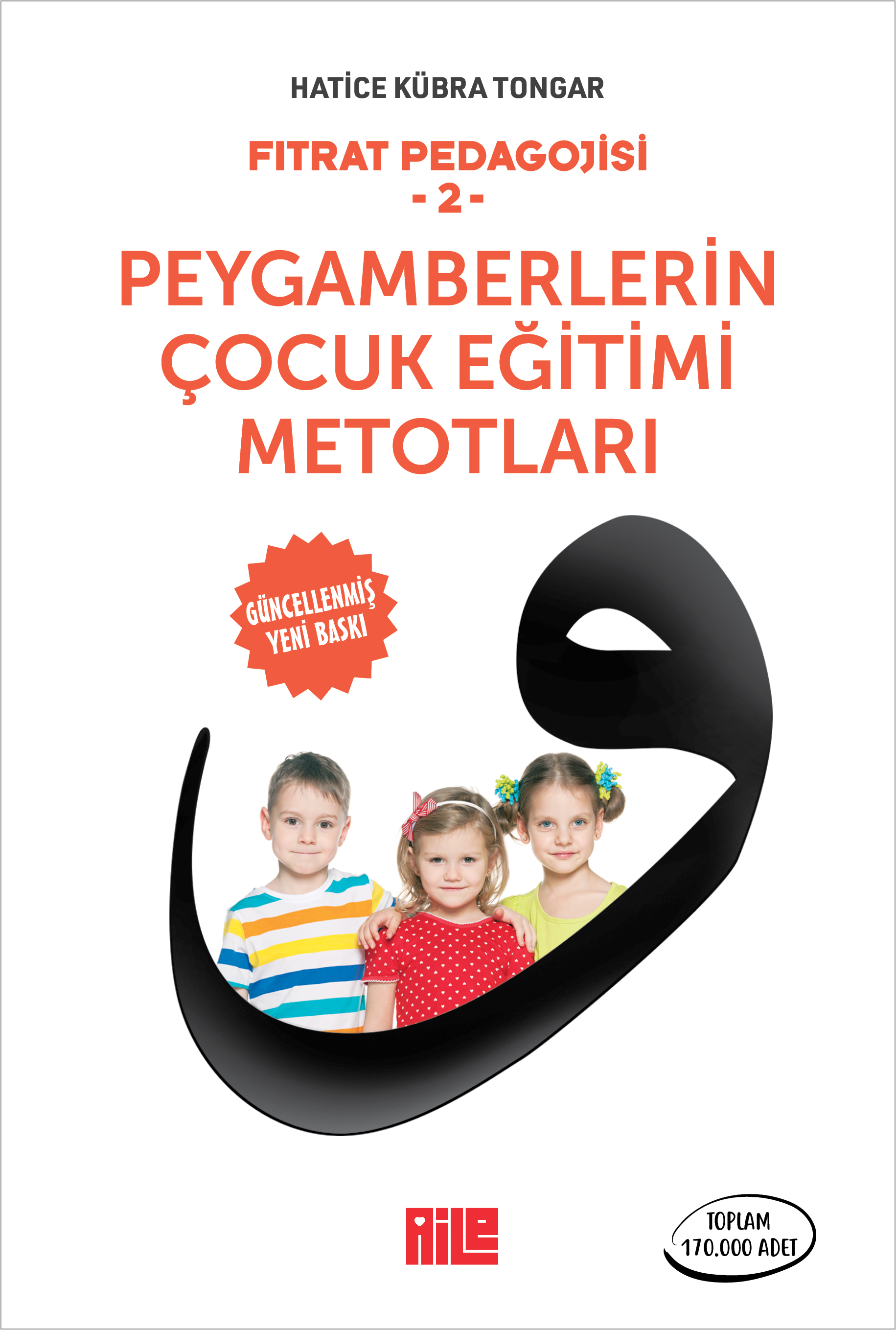 HATİCE KÜBRA TONGAR - FITRAT PEDAGOJİSİ-2 / PEYGAMBERLERİN ÇOCUK EĞİTİMİ METOTLARI