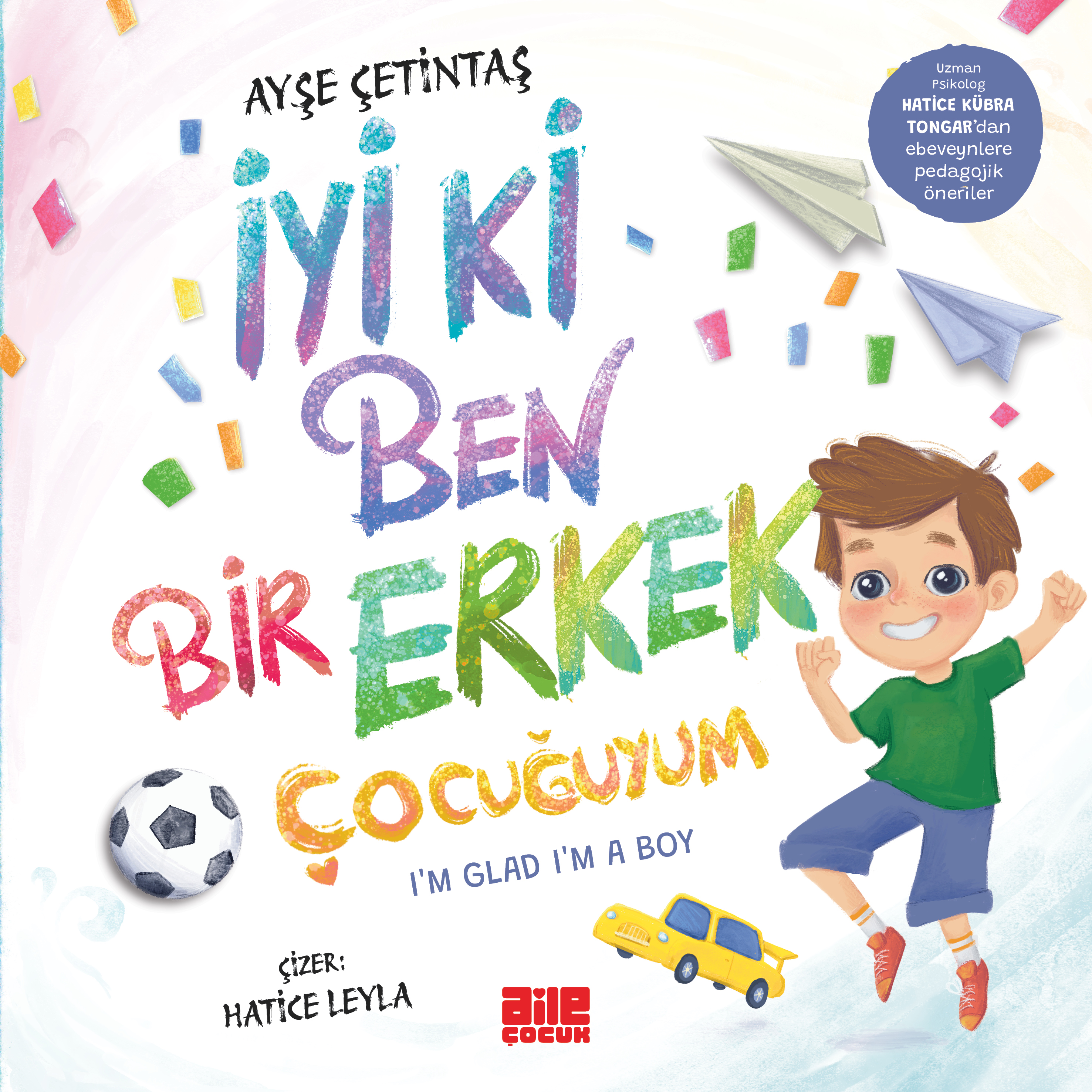 AYŞE ÇETİNTAŞ - İYİ Kİ BEN BİR ERKEK ÇOCUĞUYUM