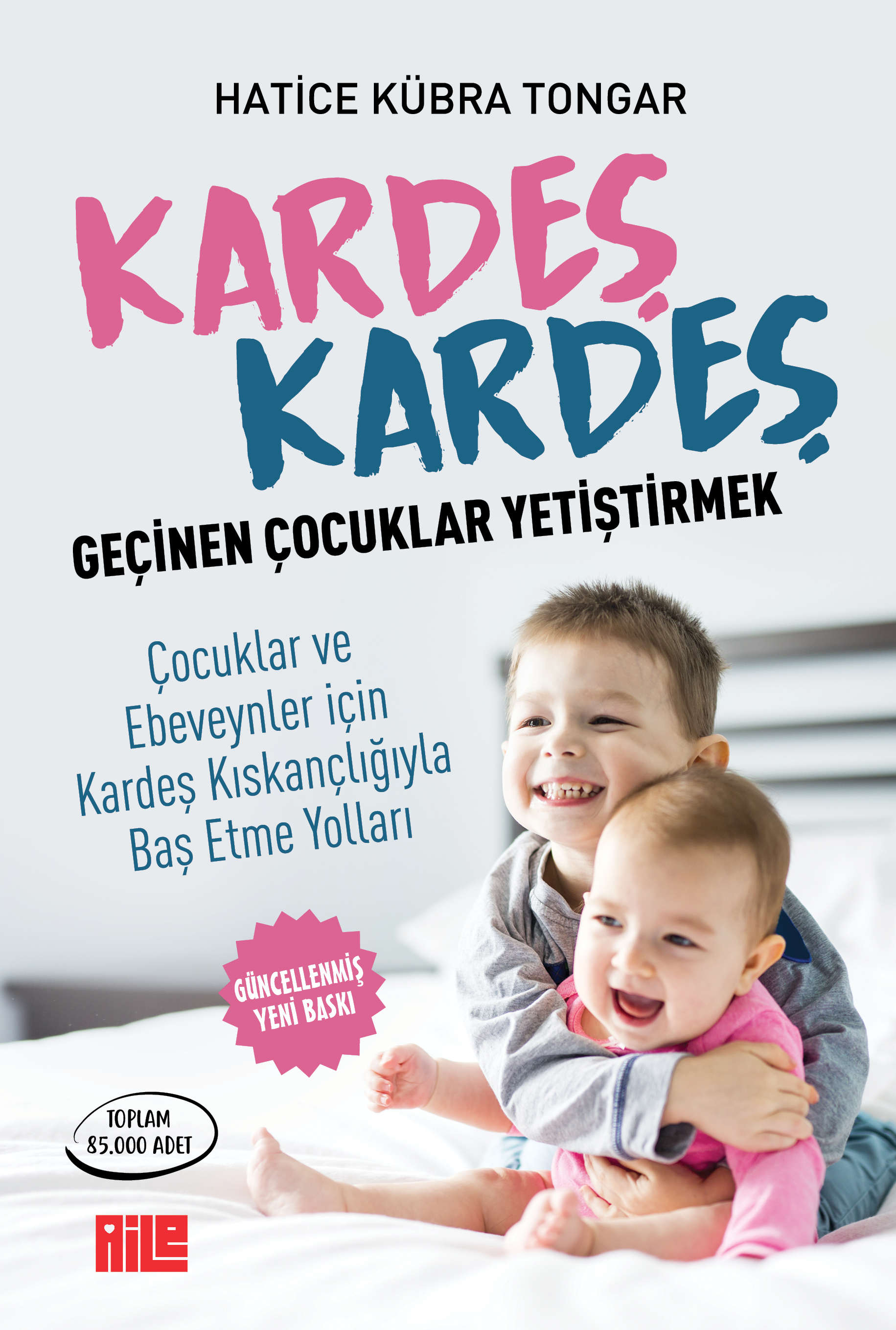 HATİCE KÜBRA TONGAR - KARDEŞ KARDEŞ GEÇİNEN ÇOCUKLER YETİŞTİRMEK